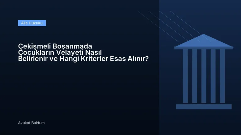 Çekişmeli Boşanmada Velayet - Çekişmeli Boşanmada Çocukların Velayeti Nasıl Belirlenir ve Hangi Kriterler Esas Alınır?