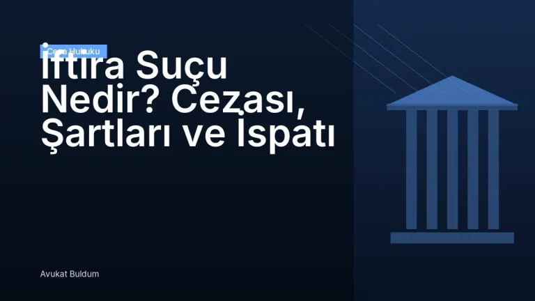 İftira Suçu Nedir - İftira Suçu Nedir? Cezası, Şartları ve İspatı