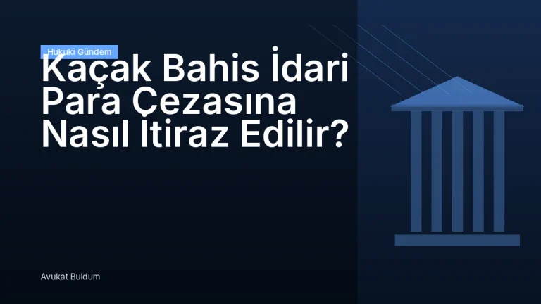 Kaçak Bahis İdari Para Cezasına Nasıl İtiraz Edilir - Kaçak Bahis İdari Para Cezasına Nasıl İtiraz Edilir?