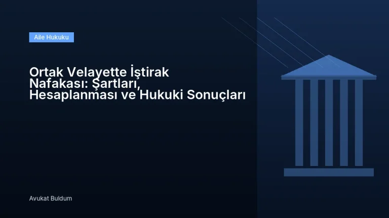 Ortak Velayette Iştirak Nafakası Hesaplanması - Ortak Velayette İştirak Nafakası: Şartları, Hesaplanması ve Hukuki Sonuçları