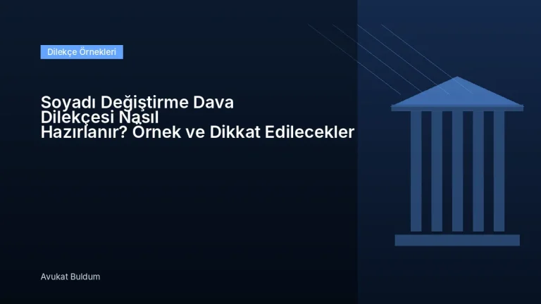Soyadı Değiştirme Dava Dilekçesi Nasıl Hazırlanır - Soyadı Değiştirme Dava Dilekçesi Nasıl Hazırlanır? Örnek ve Dikkat