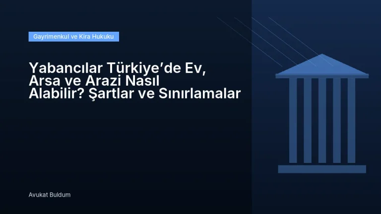 Yabancılar Türkiye De Ev Arsa Ve Arazi Nasıl Alabilir - Yabancılar Türkiye’de Ev, Arsa ve Arazi Nasıl Alabilir? Şartlar ve