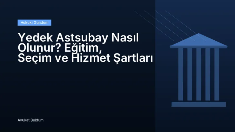 Yedek Astsubay Nasıl Olunur - Yedek Astsubay Nasıl Olunur? Eğitim, Seçim ve Hizmet Şartları